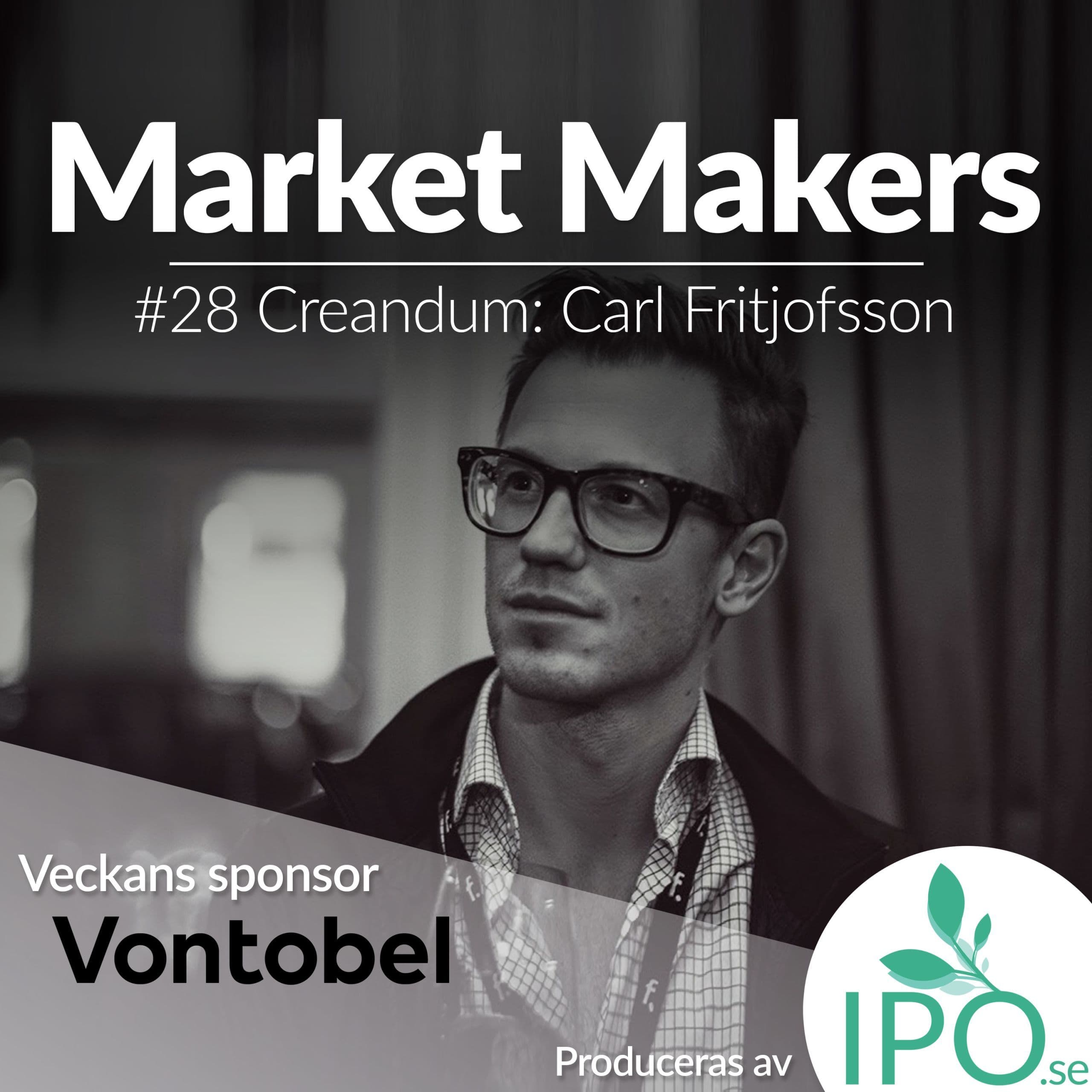 Market Makers - #28 Creandum: Carl Fritjofsson